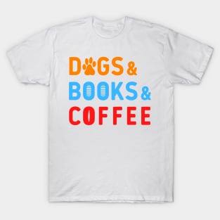 Dogs books coffee colorful tex white tee T-Shirt